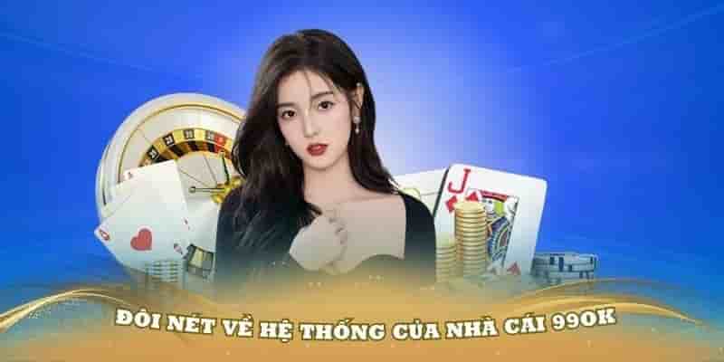 Tổng quan về nhà cái 99OK